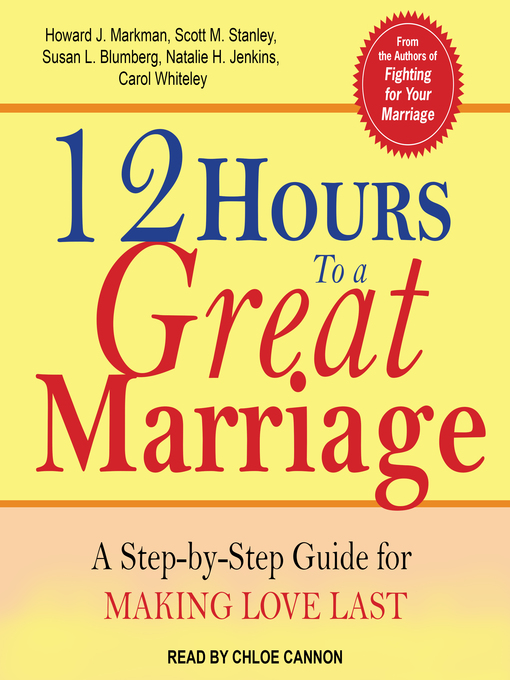 Title details for 12 Hours to a Great Marriage by Howard J. Markman - Available